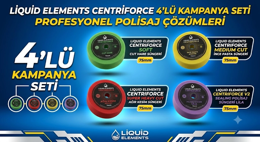 Liquid Elements Centriforce 75mm 4’lü Kampanya Seti – Kusursuz Çizik Giderme ve Parlatma Paketi