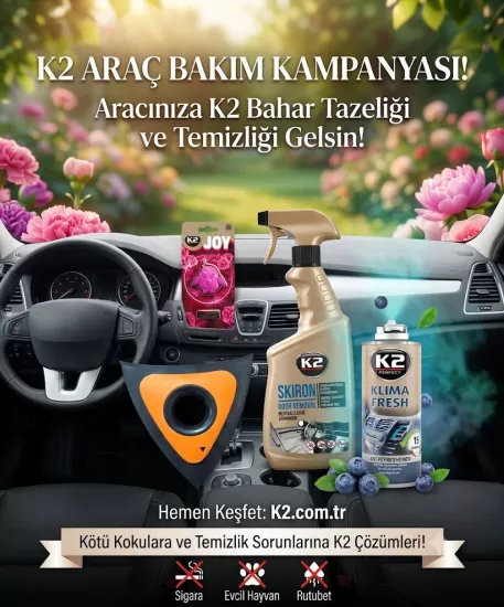 K2 ile Aracınızda Bahar Tazeliğini Yaşayın!