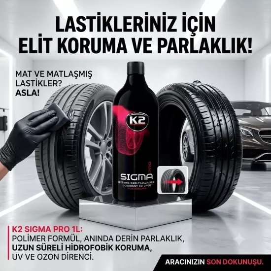 K2 Sigma Pro 1L Polimer Lastik Koruyucu ve Parlatıcı Jel Lastikleriniz İçin Elit Koruma ve Derin Parlaklık!